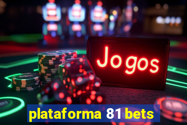 plataforma 81 bets